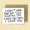 CAN’T HUG YOU Greeting Card - Harmony