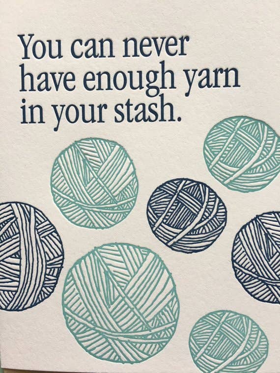 Never Enough Yarn - letterpress card - Harmony