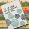 Never Enough Yarn - letterpress card - Harmony