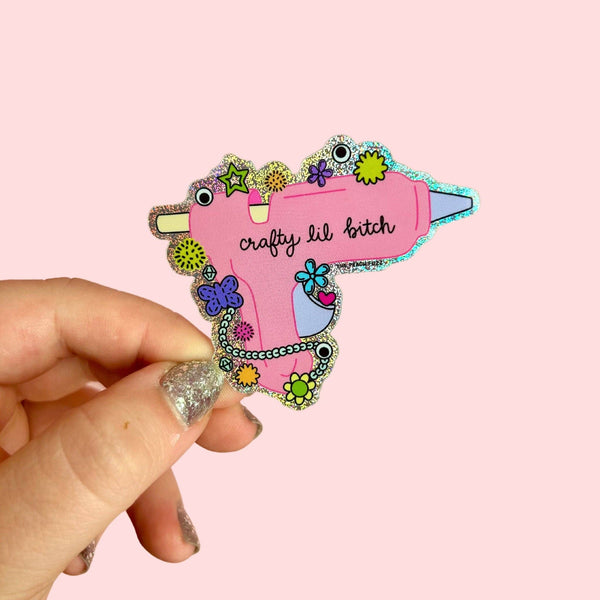 Crafty Lil Bitch Hot Glue Gun Glitter Sticker - Harmony