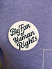 Big Fan of Human Rights Button - Harmony