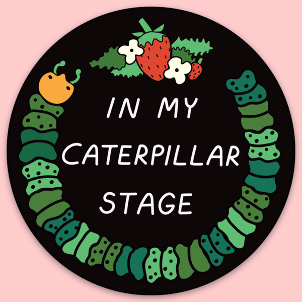 In My Caterpillar Stage Sticker - Harmony