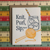 Knit, Purl, Sip - letterpress card - Harmony