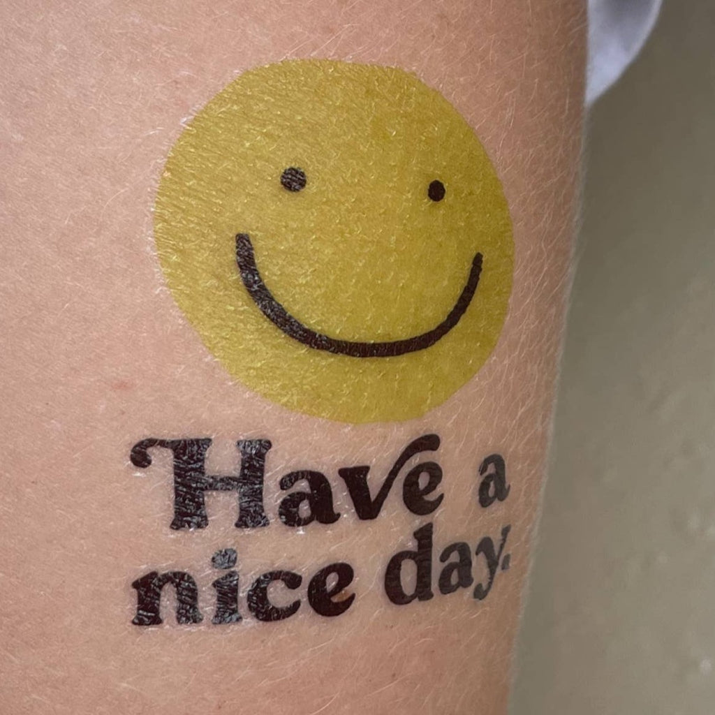 Have A Nice Day Temporary Tattoo - Harmony