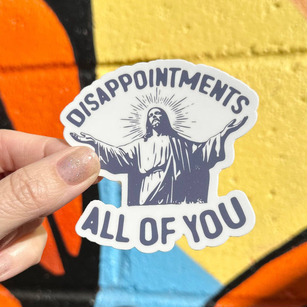 Disappointments All Of You Sticker - Harmony