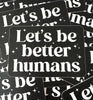 Let's Be Better Humans Sticker - Harmony