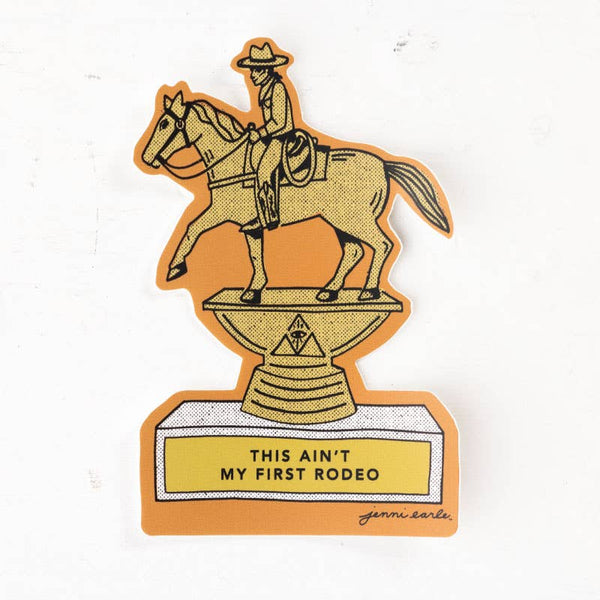 "This Ain't My First Rodeo" Trophy Sticker - Harmony