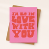 I'm So In Love With You Card - Harmony