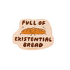 Existential Bread Vinyl Sticker - Harmony