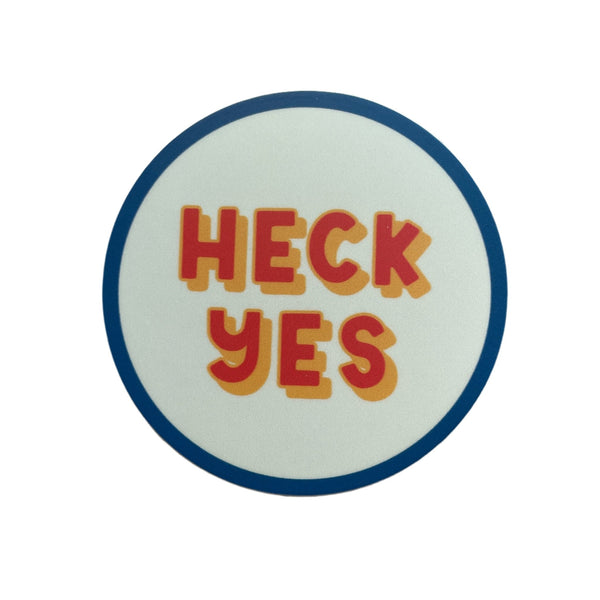 Heck Yes Sticker - Harmony