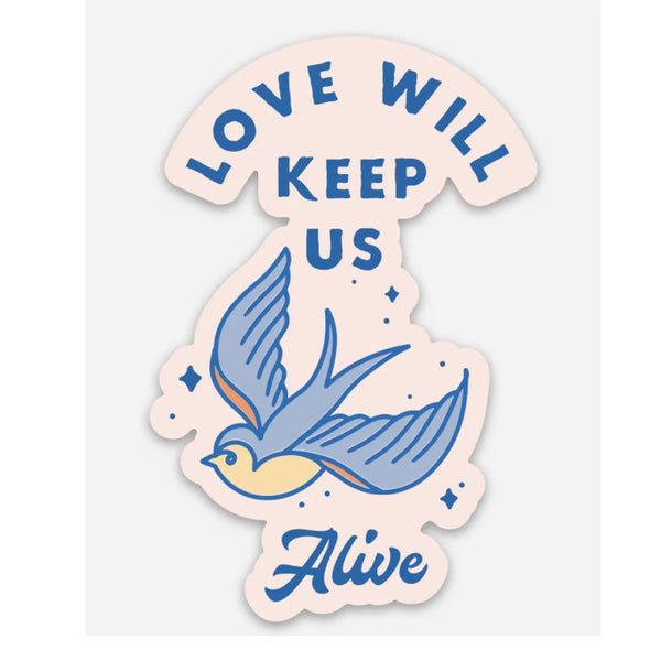 Love Will Keep Us Alive Sticker - Harmony