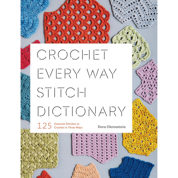 Crochet Every Way Stitch Dictionary - Harmony