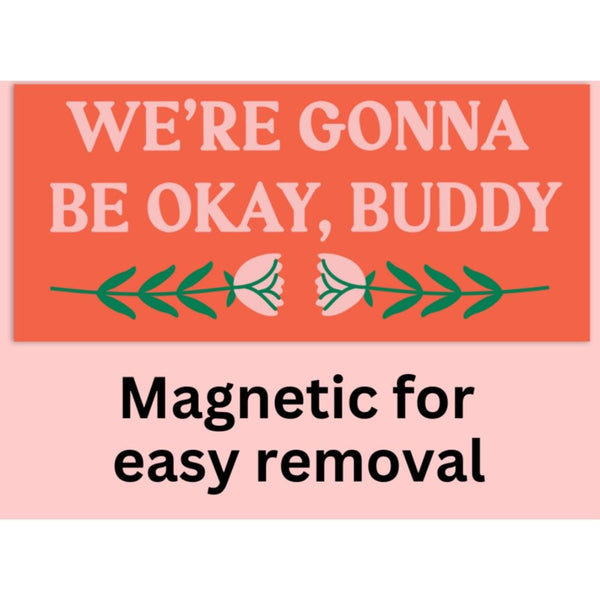 Gonna Be Okay Bumper Magnet - Harmony