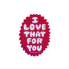 Love that for you Holographic Vinyl Sticker - Harmony