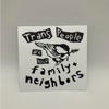 Sticker with text 'Trans People are Your Family & Neighbors' on a white background