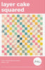 Layer Cake Squared Quilt Pattern - Harmony