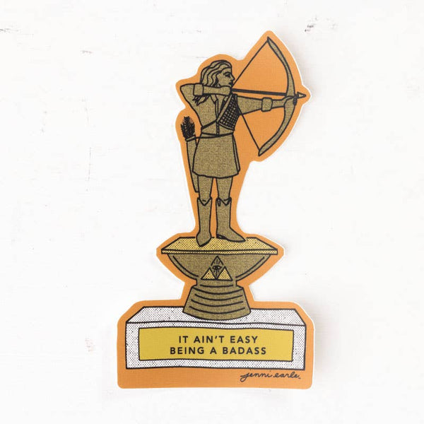 "It Ain't Easy Being a Badass" Trophy Sticker - Harmony