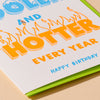 Cooler/Hotter Birthday Letterpress Greeting Card - Harmony
