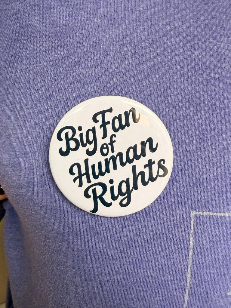 Big Fan of Human Rights Button - Harmony