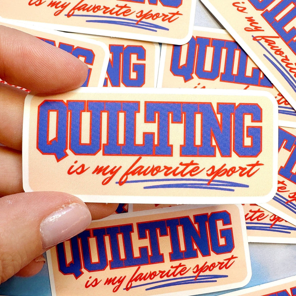 Quilting is my favorite sport sticker - Harmony