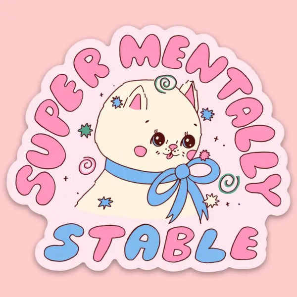 Super Mentally Stable Sticker - Harmony
