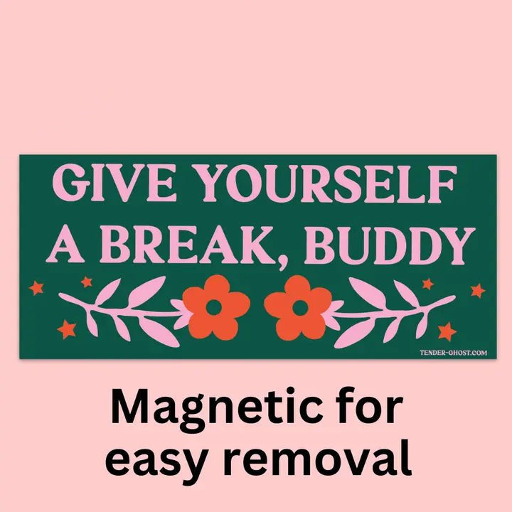 Give Yourself a Break Bumper Magnet - Harmony