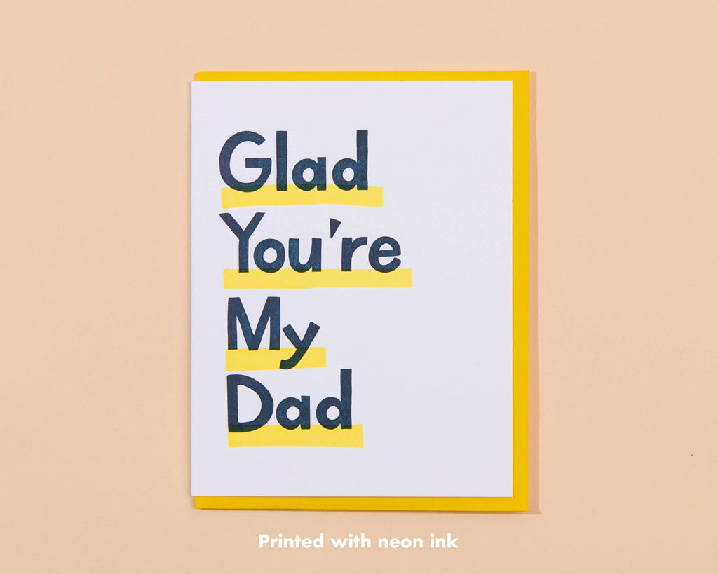 Glad You're My Dad Letterpress Card - Harmony