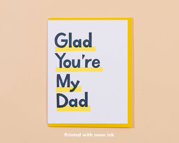 Glad You're My Dad Letterpress Card - Harmony