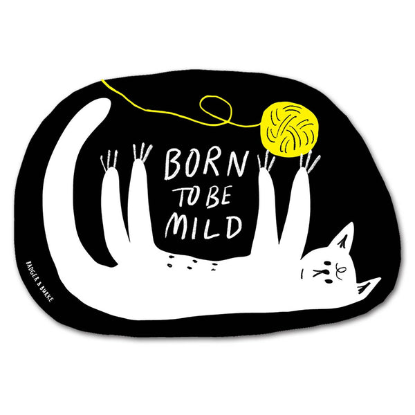 Born to Be Mild Sticker - Harmony