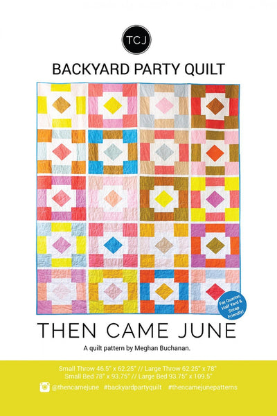Then Came June / Backyard Party Quilt Pattern - Harmony