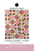 Then Came June / Rosecity Quilt Pattern - Harmony