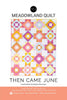 Then Came June / Meadowland Quilt - Harmony