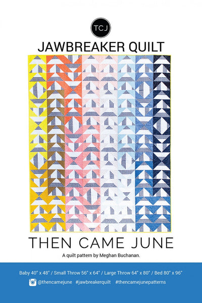 Then Came June / Jawbreaker Quilt Pattern - Harmony