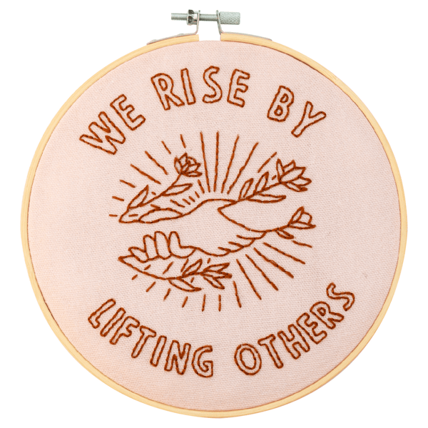 We Rise By Lifting Others Embroidery Hoop Kit - Harmony