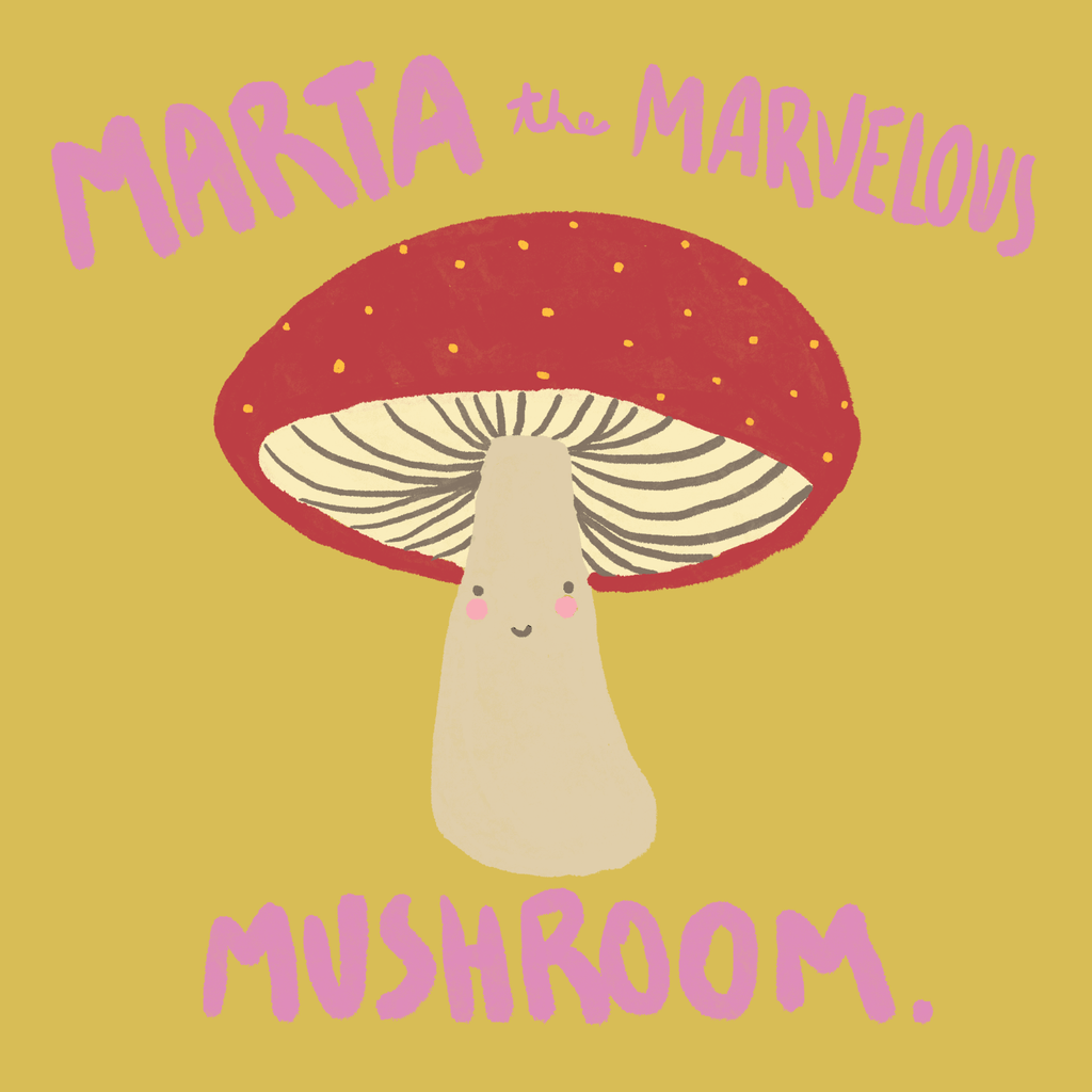 Marta the Marvelous Mushroom - Harmony