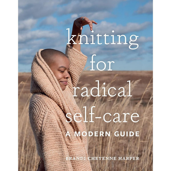 Knitting for Radical Self-Care: A Modern Guide - Harmony